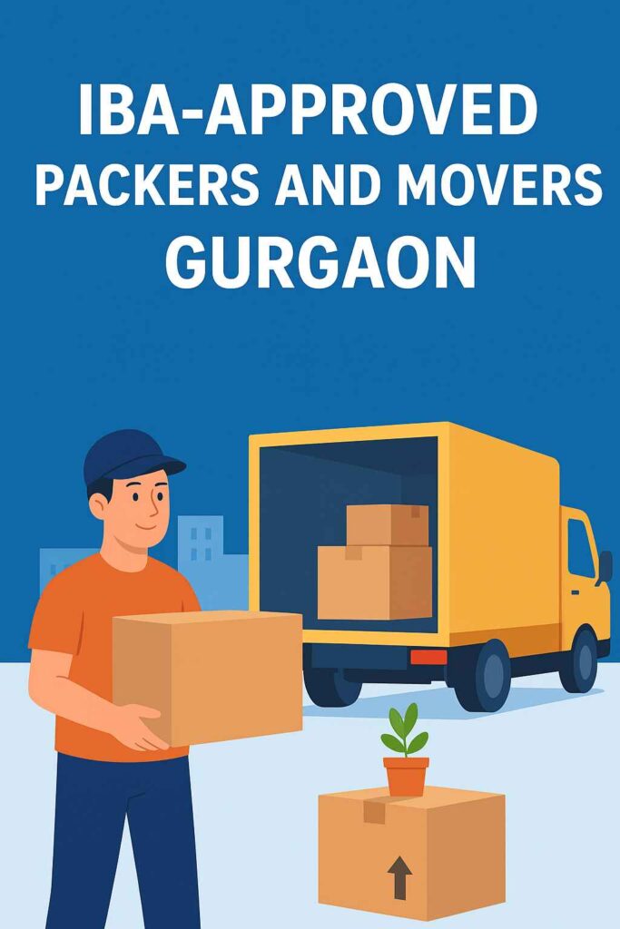 IBA-Approved Packers and Movers in Gurgaon